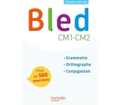 BLED CM1 ET CM2 CAHIER DE L’ELEVE ED 2017 – HACHETTE