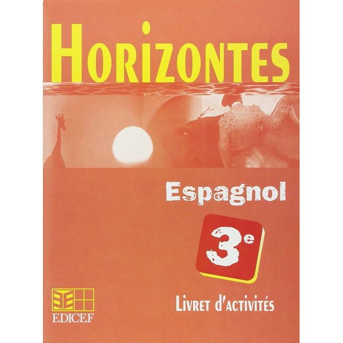 Edicef Horizontes 3e Espagnol - Livret d'activités - EDICEF