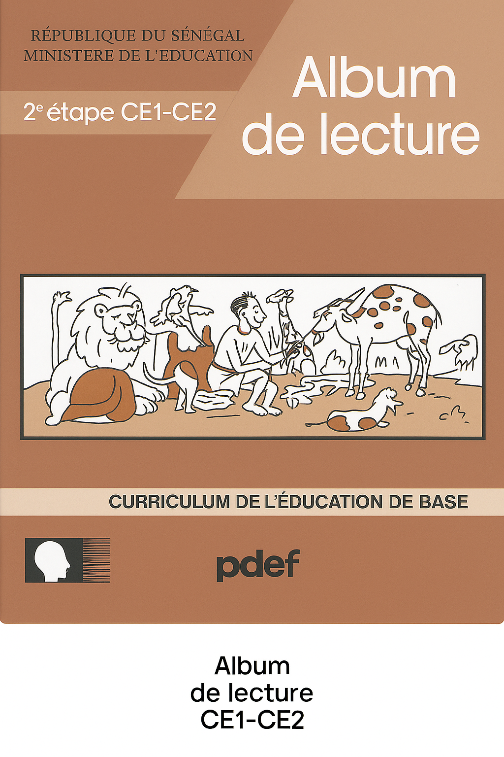 LIVRE ALBUM DE LECTURE CE1/CE2 CURRICULUM DE L’EDUCATION DE BASE