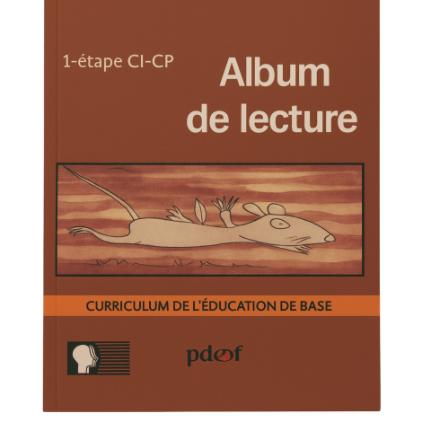 ALBUM DE LECTURE CM1/CM2 – CURRICULUM DE L’EDUCATION DE BASE / PDEF