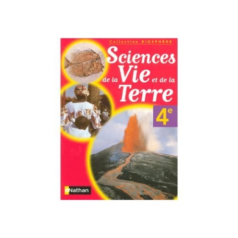 Nathan Science de la Vie et de la Terre (SVT) 4e Collection Biosphere